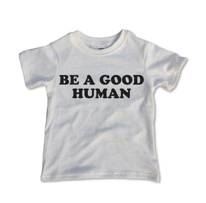 be a good human tee