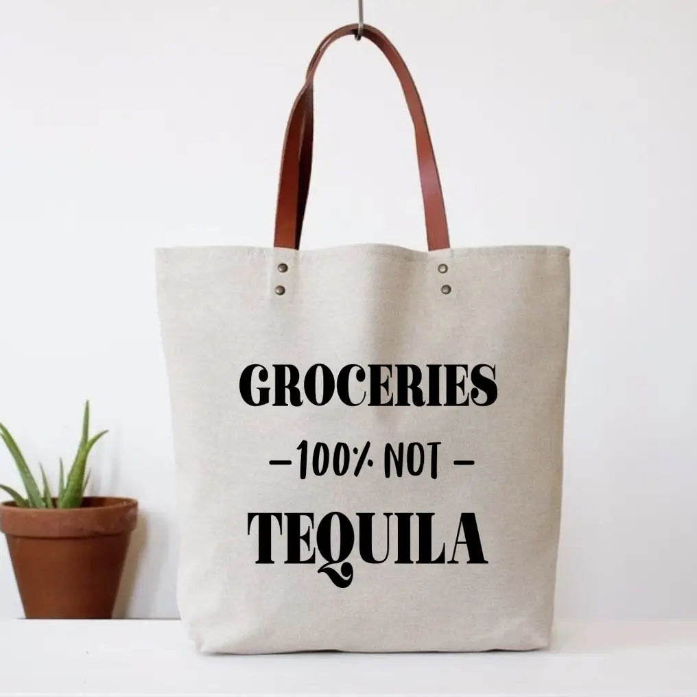 Groceries, Not Tequila Tote